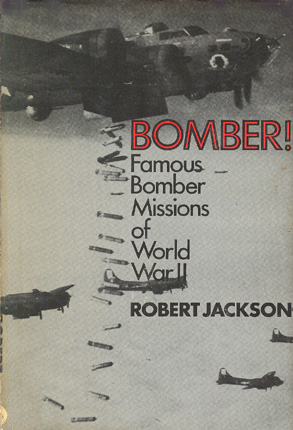 Bomber! Famous Bombers of World War II